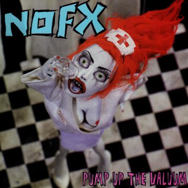 NOFX -  Pump Up the Valuum